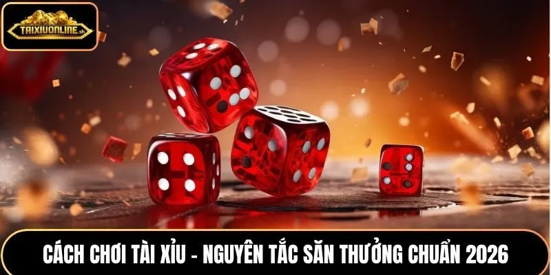 Cách chơi tài xỉu