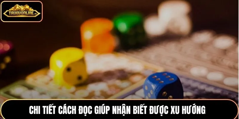 Chi tiết cách đọc giúp nhận biết được xu hướng         