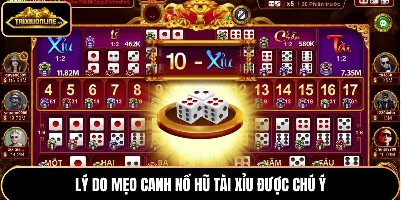 Lý do mẹo canh nổ hũ tài xỉu được chú ý